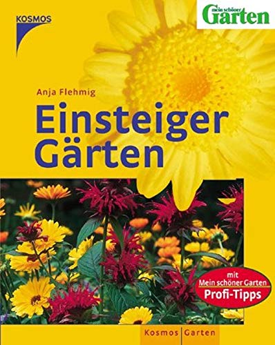 Stock image for Einsteiger-Grten. Mit: Mein schner Garten, Profi-Tipps for sale by medimops