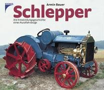 Stock image for Schlepper. Die Entwicklungsgeschichte eines Nutzfahrzeugs for sale by medimops