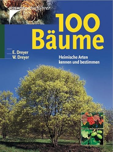 Stock image for 100 Bume. Heimische Arten kennnen und bestimmen for sale by medimops