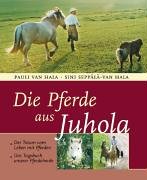 Beispielbild fr Die Pferde aus Juhola zum Verkauf von Antiquariat Hans Wger