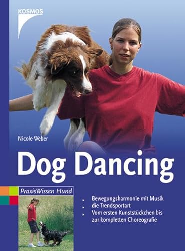 Beispielbild fr Dog Dancing. Bewegungsharmonie mit Musik zum Verkauf von medimops