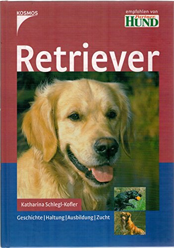 Retriever: Geschichte. Haltung. Ausbildung. Zucht