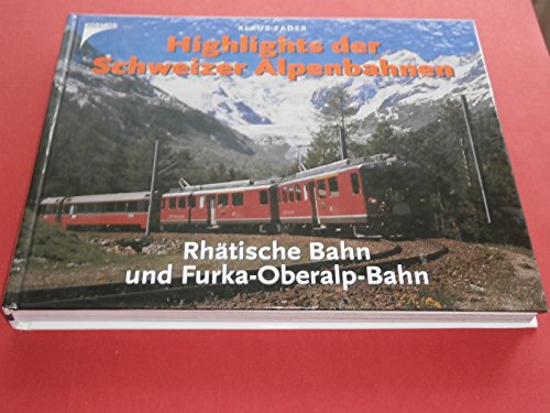 Beispielbild fr Highlights der Schweizer Alpenbahnen zum Verkauf von medimops