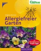 Beispielbild fr Allergiefreier Garten. Freude am Garten - trotz Allergien. Profi -Tipps zum Verkauf von medimops