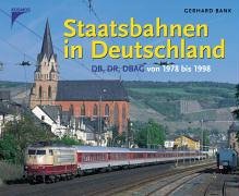 Beispielbild fr Staatsbahnen in Deutschland. DB, DR, DBAG von 1978 bis 1998 zum Verkauf von medimops