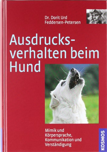 Beispielbild fr Ausdrucksverhalten beim Hund: Mimik und Krpersprache, Kommunikation und Verstndigung zum Verkauf von Studibuch