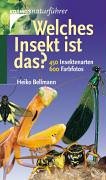 Stock image for Welches Insekt ist das?: 450 Insektenarten, 670 Farbfotos for sale by medimops