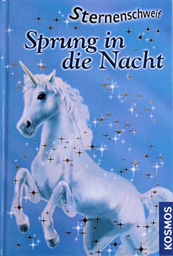 Stock image for Sternenschweif 02. Sprung in die Nacht for sale by Bookmonger.Ltd