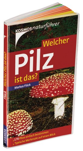 Imagen de archivo de Welcher Pilz ist das? 170 Pilze einfach bestimmen - typische Merkmale auf einen Blick a la venta por medimops