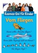 Stock image for Vom Fliegen. Kosmos-Uni für Kinder for sale by HPB-Red