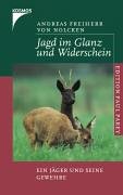 Beispielbild fr Jagd im Glanz und Widerschein: Ein Jger und seine Gewehre zum Verkauf von medimops