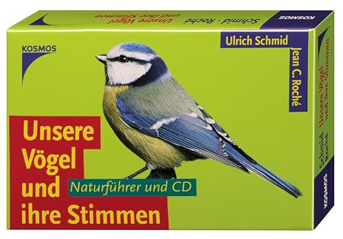 Unsere Vögel und ihre Stimmen. Naturführer und CD - Schmid, Ulrich, Roché, Jean C.