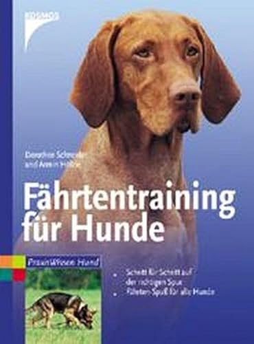 Beispielbild fr Fhrtentraining fr Hunde: Schritt fr Schritt auf der richtigen Spur. Fhrten-Spass fr alle Hunde zum Verkauf von medimops