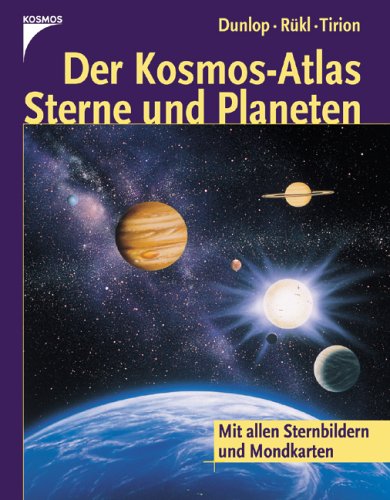 9783440101445: Der Kosmos-Atlas Sterne und Planeten: Mit allen Sternbildern und Mondkarten