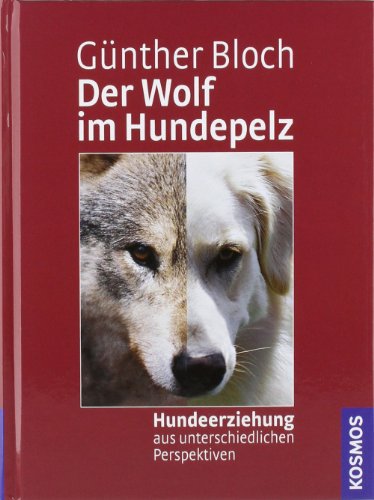 Beispielbild fr Der Wolf im Hundepelz - Hundeerziehung aus unterschiedlichen Perspektiven. zum Verkauf von Worpsweder Antiquariat