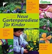 Stock image for Neue Gartenparadiese für Kinder for sale by WorldofBooks