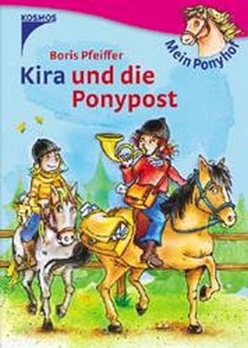 Mein Ponyhof. Kira und die Ponypost - Pfeiffer, Boris