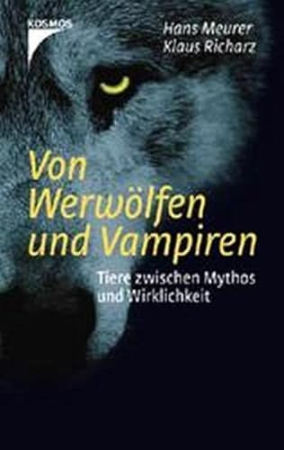 Beispielbild fr Von Werwlfen und Vampiren: Tiere zwischen Mythos und Wirklichkeit zum Verkauf von medimops
