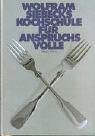 9783440103227: Wolfram Siebecks Kochschule fr Anspruchsvolle