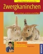 Stock image for Zwergkaninchen: Halten & Pflegen, Verstehen & Beschftigen for sale by medimops