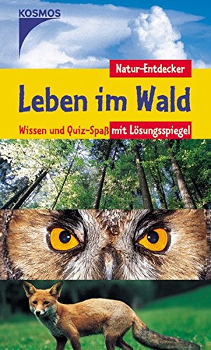 9783440104095: Leben im Wald. Natur-Entdecker: Wissen und Quiz-Spass mit Lsungsspiegel