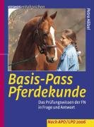 Beispielbild fr Basis-Pass Pferdekunde: Vorbereitung auf die praktische und theoretische Prfung. Neu nach APO/LPO 2006 zum Verkauf von medimops