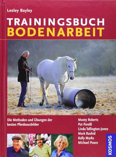 Beispielbild fr Trainingsbuch Bodenarbeit: Die Methoden und bungen der besten Pferdeausbilder zum Verkauf von medimops