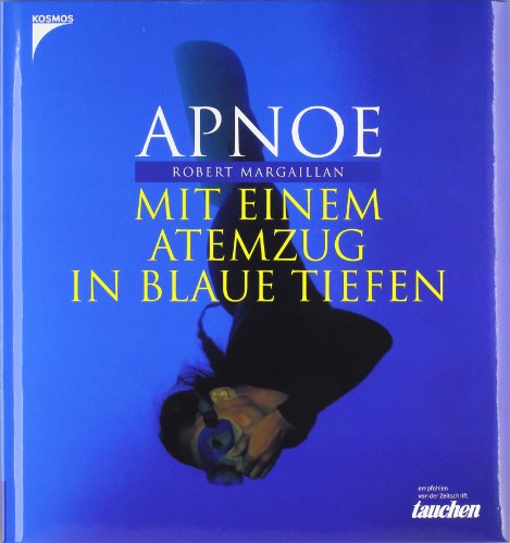 Apnoe: Mit einem Atemzug in blaue Tiefen