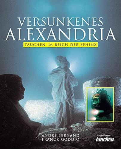 Versunkenes Alexandria: Tauchen im Reich der Sphinx