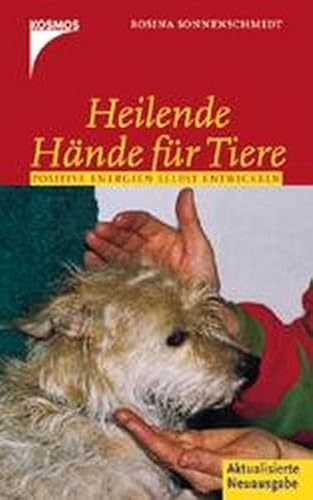 Stock image for Heilende Hnde fr Tiere. Positive Energien selbst entwickeln for sale by medimops