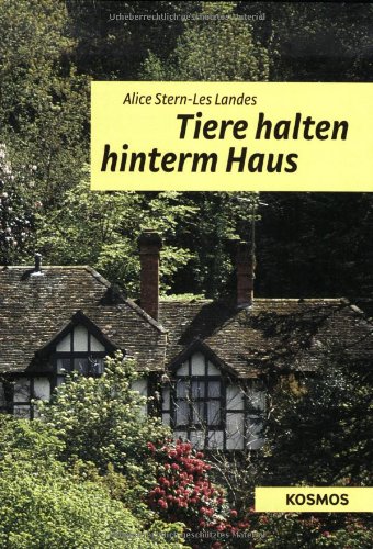 Beispielbild fr Tiere halten hinterm Haus: Haltung, Pflege und Ernhrung zum Verkauf von medimops