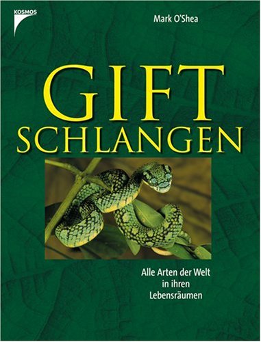 Giftschlangen (9783440106198) by Mark O'Shea