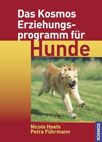 Das Kosmos Erziehungsprogramm für Hunde - Führmann, Petra und Nicole Hoefs