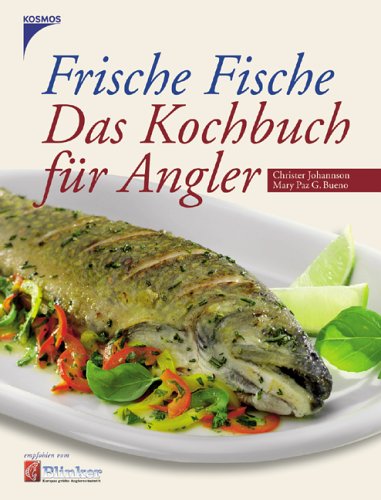 9783440106556: Frische Fische. Das Kochbuch fr Angler - Johansson, Christer; Bueno, Mary Paz G.