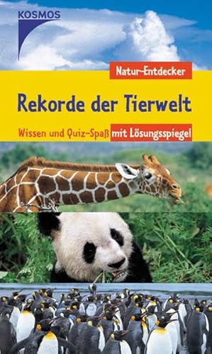 Stock image for Rekorde der Tierwelt. Natur-Entdecker: Wissen und Quiz-Spass mit Lsungsspiegel for sale by medimops