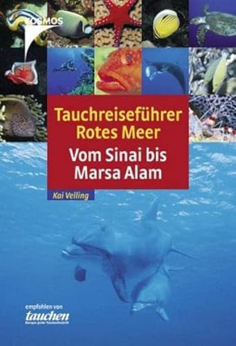 Stock image for Tauchreisefhrer Rotes Meer: Vom Sinai bis Marsa Alam for sale by medimops