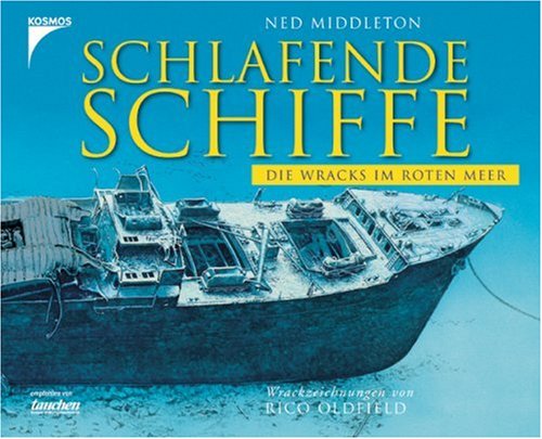 Imagen de archivo de Schlafende Schiffe: Die Wracks im Roten Meer a la venta por Antiquariat VinoLibros