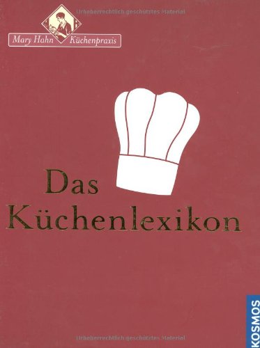 9783440107638: Mary Hahn Kchenpraxis: Das Kchenlexikon