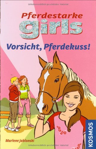 9783440107775: Pferdestarke Girls. Vorsicht, Pferdekuss!