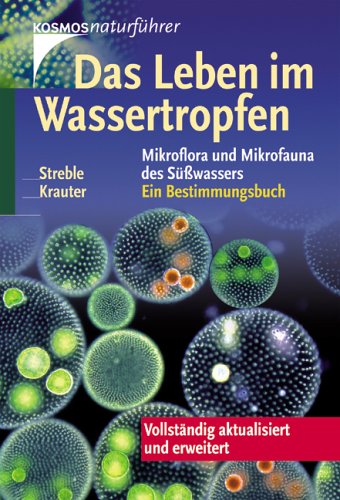 Beispielbild fr Das Leben im Wassertropfen. Mikroflora und Mikrofauna des Swassers. Ein Bestimmungsbuch zum Verkauf von medimops