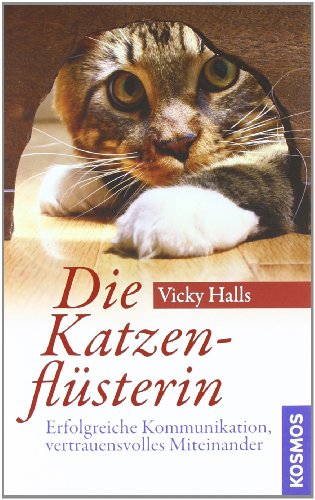 Imagen de archivo de Die Katzenflsterin: Erfolgreiche Kommunikation, vertrauensvolles Miteinander a la venta por medimops