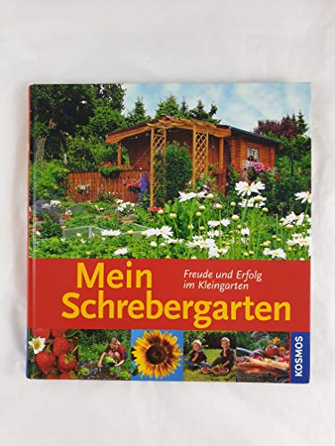 9783440108420: Mein Schrebergarten: Freude und Erfolg im Kleingarten