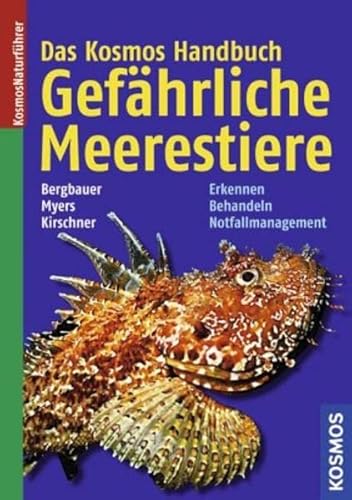 Stock image for Das Kosmos Handbuch Gefhrliche Meerestiere: Erkennen, Richtig behandeln, Notfallmanagement for sale by GF Books, Inc.