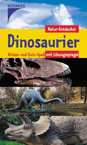 Beispielbild fr Natur-Entdecker Dinosaurier: Wissen und Quiz-Spass zum Verkauf von medimops