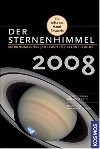 Imagen de archivo de Der Sternenhimmel 2008. Astronomisches Jahrbuch fr Sternfreunde a la venta por medimops
