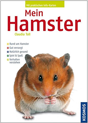 Beispielbild fr Mein Hamster: Rund um den Hamster. Gut versorgt. Natrlich gesund. Spiel und Spa. Verhalten verstehen zum Verkauf von medimops