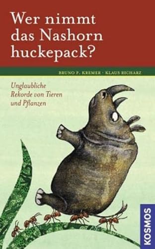 Stock image for Wer nimmt das Nashorn huckepack?: Unglaubliche Rekorde von Tieren und Pflanzen for sale by medimops