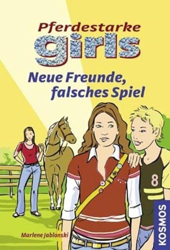 Stock image for Pferdestarke Girls: Neue Freunde, falsches Spiel for sale by Buchstube Tiffany