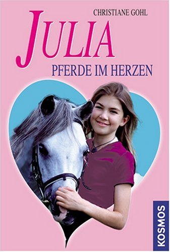 Stock image for Julia - Pferde im Herzen for sale by WorldofBooks