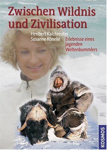 9783440111994: Zwischen Wildnis und Zivilisation